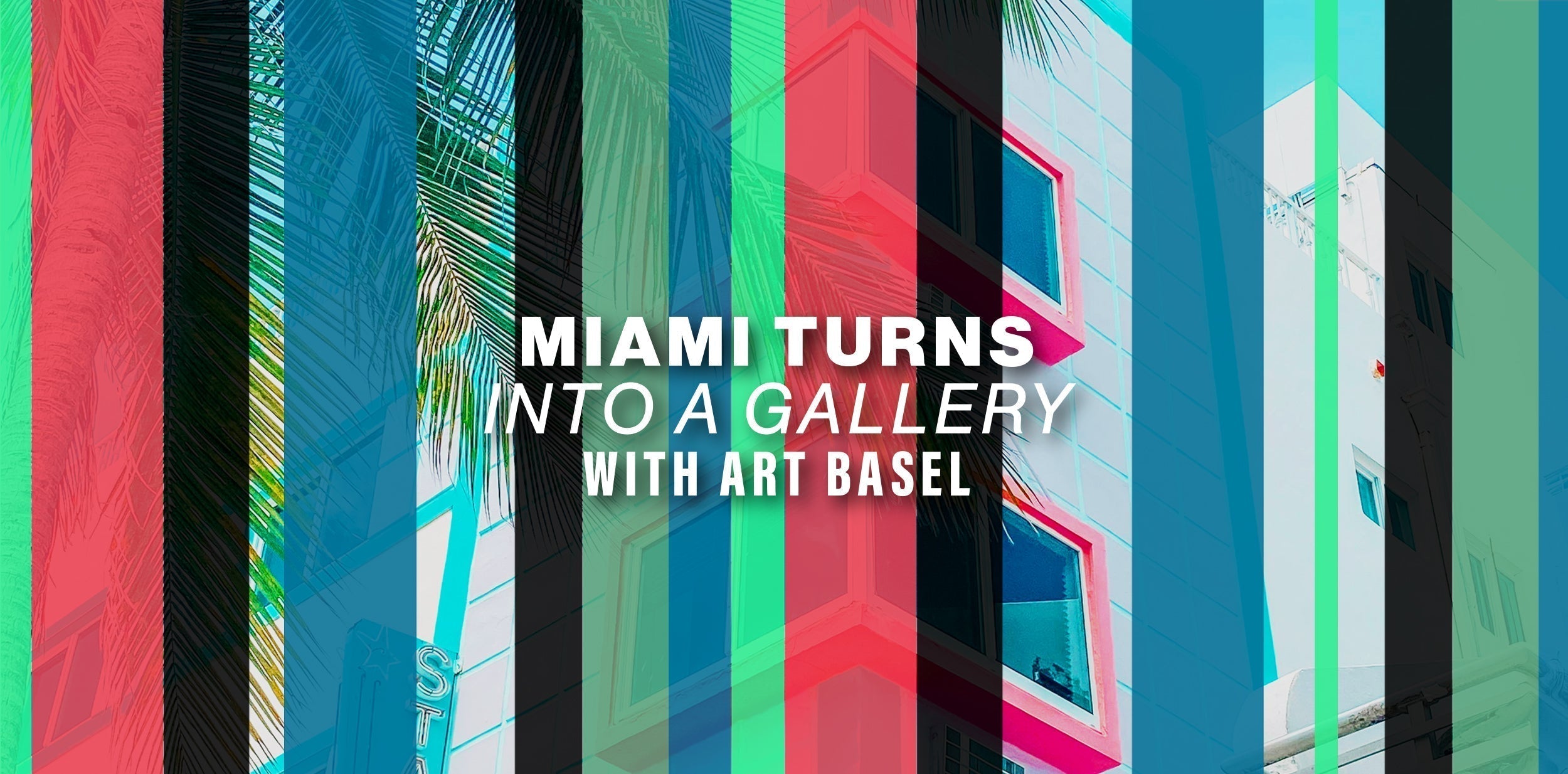 Art Basel: The world’s most talked-about art fair