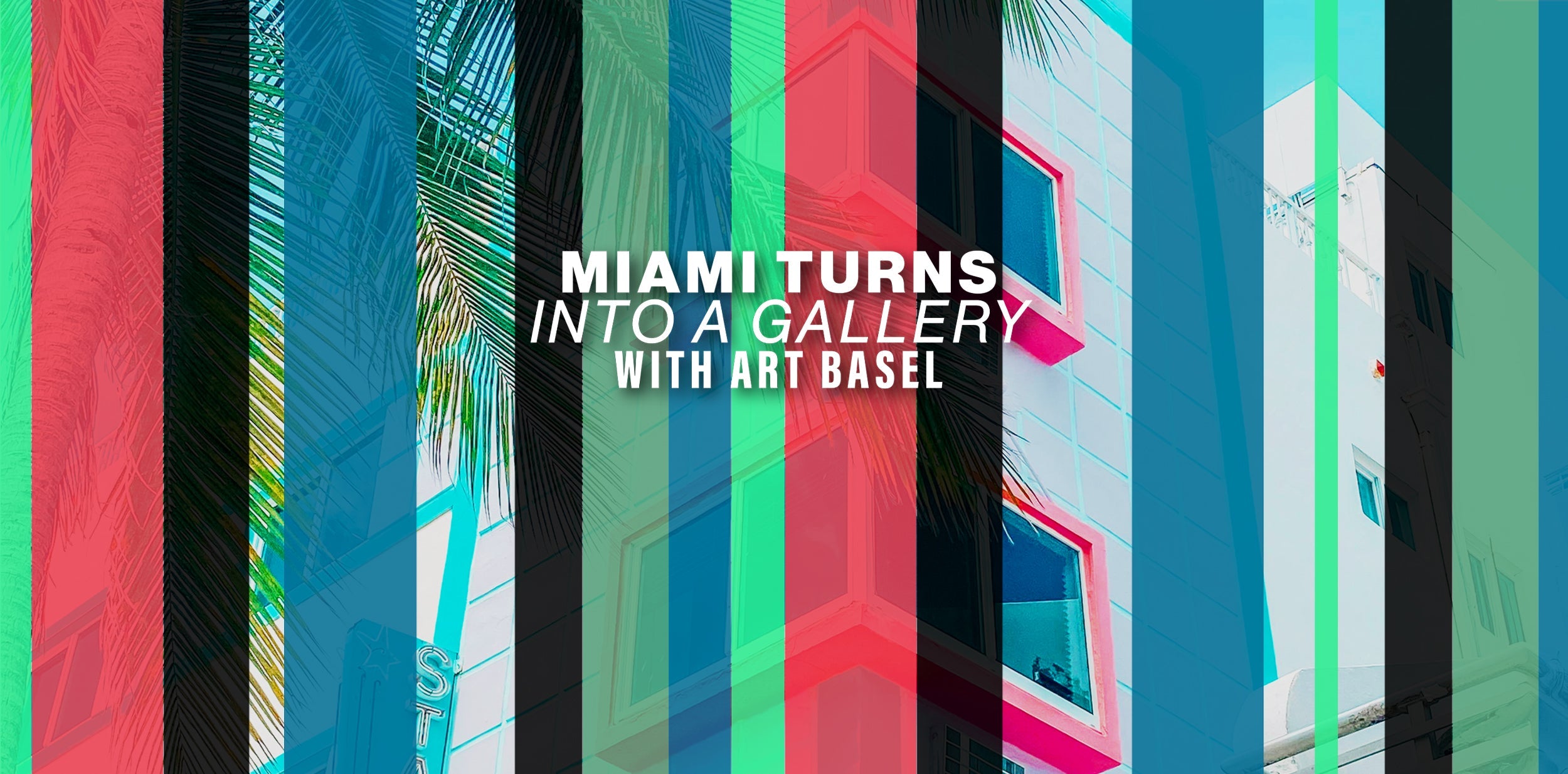 Art Basel: The world’s most talked-about art fair